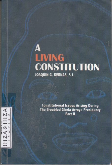 A LIVING CONSTITUTION : CONSTITUTIONAL ISSUES ARISING DURING THE TROUBLED GLORIA ARROYO PRESIDENCY PART II