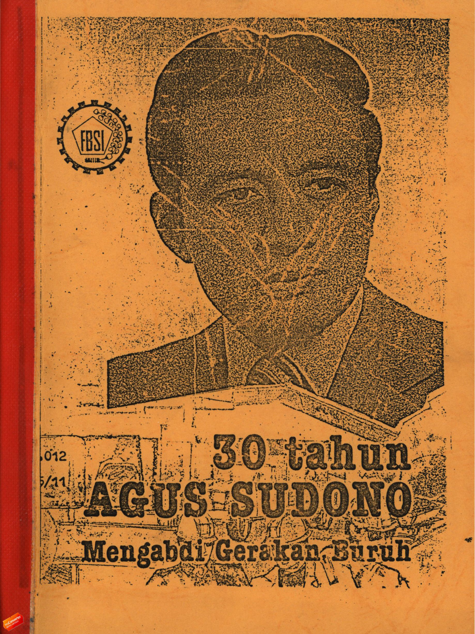 30 Tahun Agus Sudono Mengabdi Gerakan Buruh