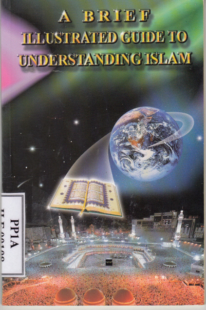 A BRIEF ILLUSTRATED GUIDE TO UNDERSTANDING ISLAM