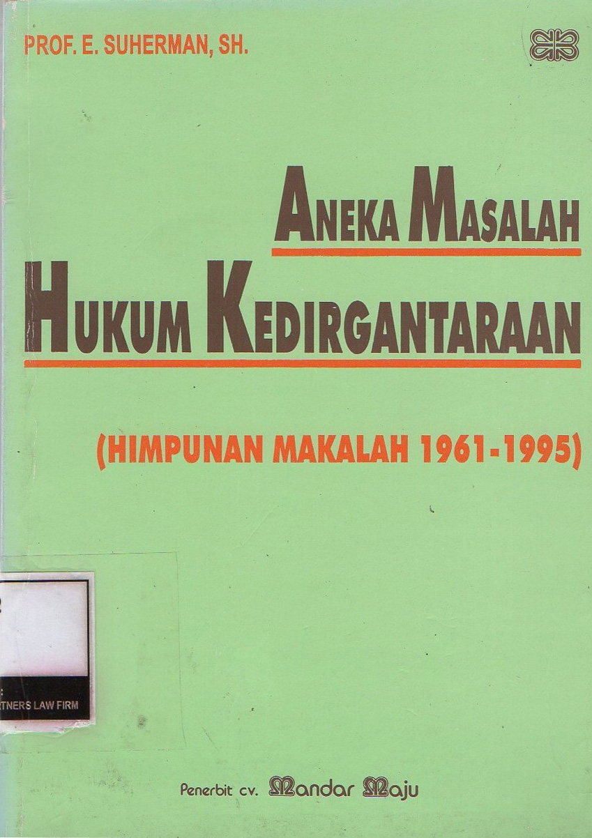 ANEKA MASALAH HUKUM KEDIRGANTARAAN : HIMPUNAN MAKALAH 1961-1995.