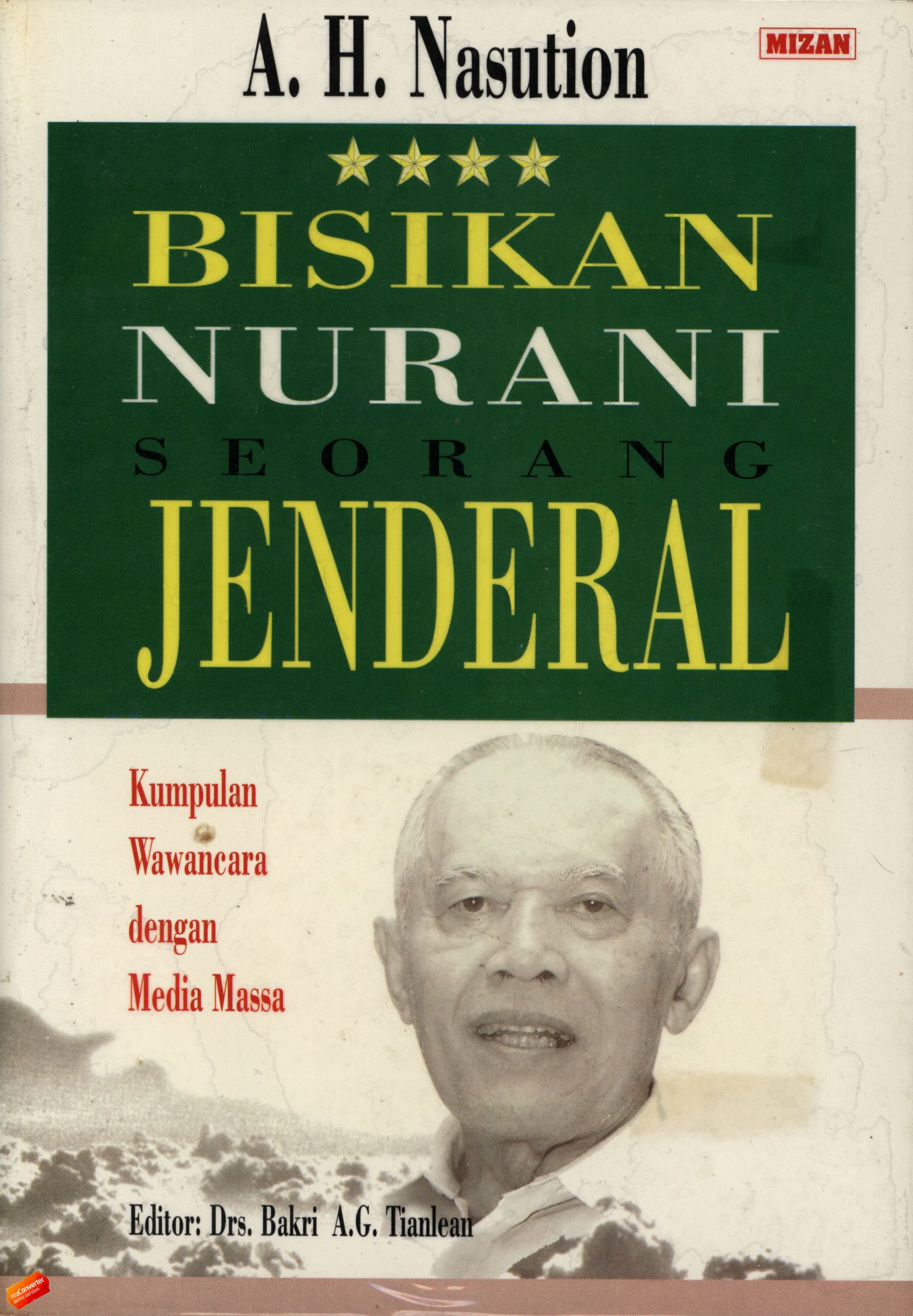 A H NASUTION " BISIKAN NURANI SEORANG JENDERAL "