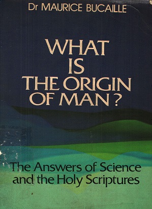 WHAT IS THE ORIGIN OF MAN? : THE ANSWERS OF SCIENCE AND THE HOLY SCRIPTURES.