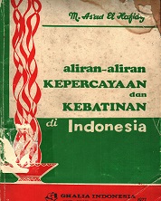 ALIRAN-ALIRAN KEPERCAYAAN DAN KEBATINAN DI INDONESIA.
