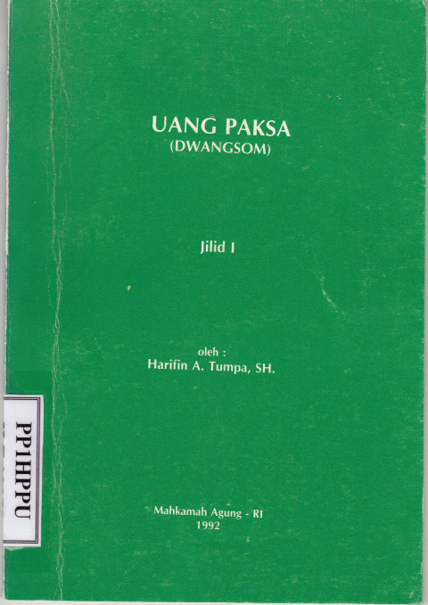 UANG PAKSA (DWANGSOM) (JILID I)