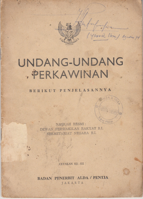UNDANG-UNDANG PERKAWINAN : UNDANG-UNDANG REPUBLIK INDONESIA NOMOR I TAHUN 1974 TENTANG PERKAWINAN BERIKUT PENJELASANNYA