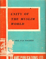 UNITY OF THE MUSLIM WORLD.