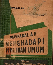 WASPADALAH MENGHADAPI PEMILIHAN UMUM.