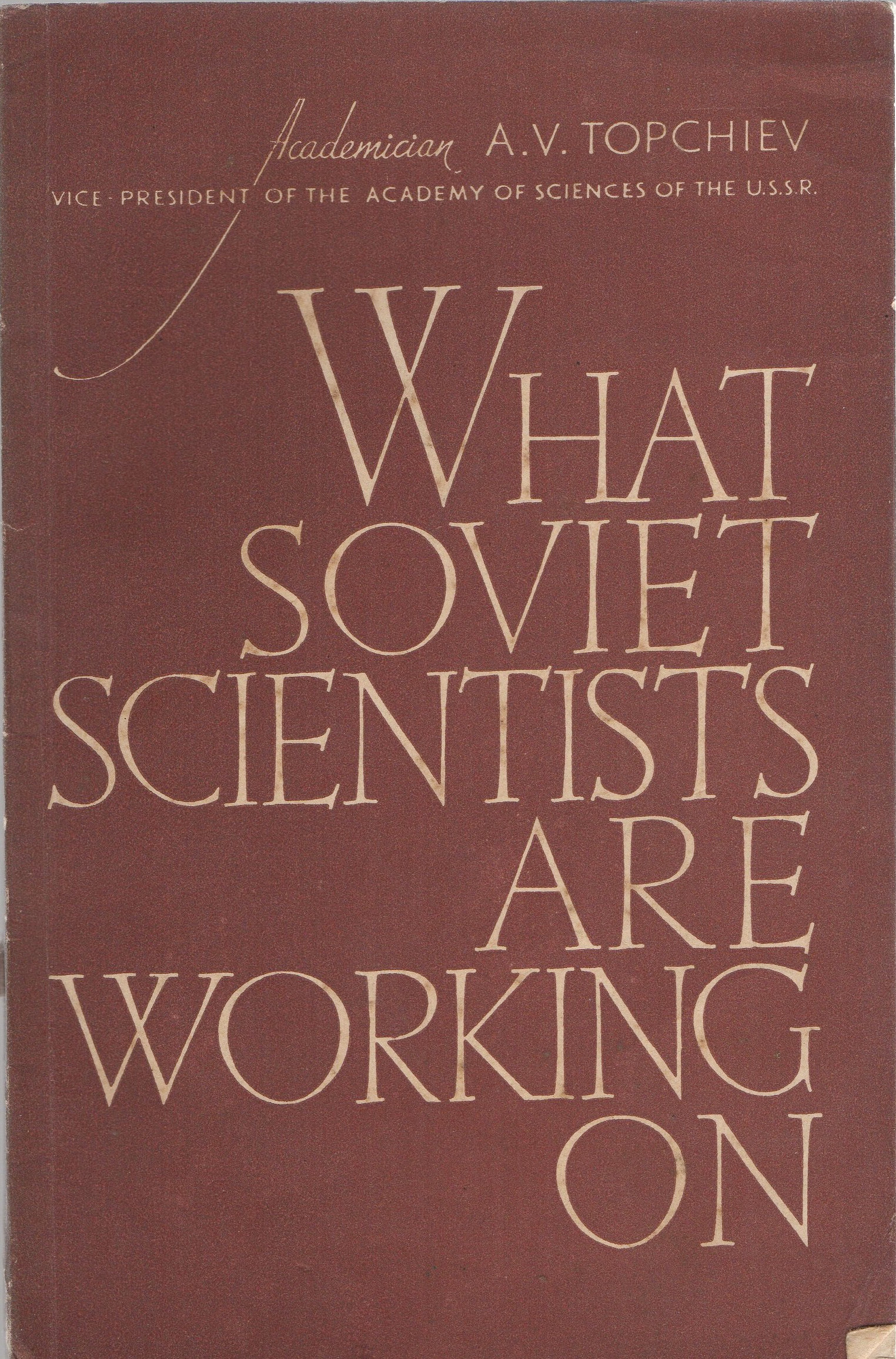 What Soviet Scientists are Working on