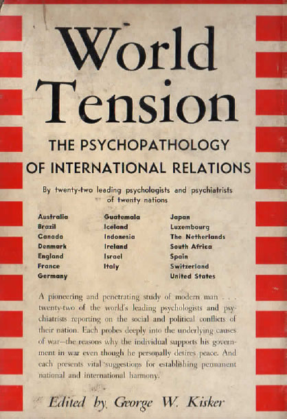 World Tension The Psychopathology of International Relation