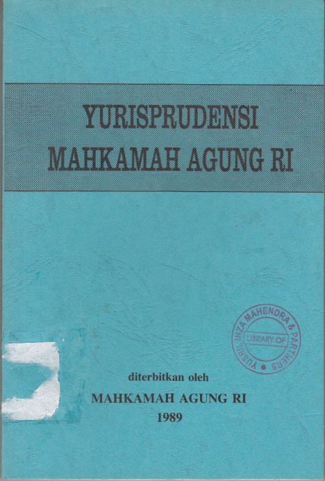 YURISPRUDENSI INDONESIA MAHKAMAH AGUNG REPUBLIK INDONESIA 1989