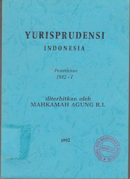 YURISPRUDENSI INDONESIA MAHKAMAH AGUNG REPUBLIK INDONESIA 1992 PENERBITAN 1982 - I