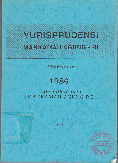 YURISPRUDENSI INDONESIA MAHKAMAH AGUNG REPUBLIK INDONESIA 1992 PENERBITAN 1986