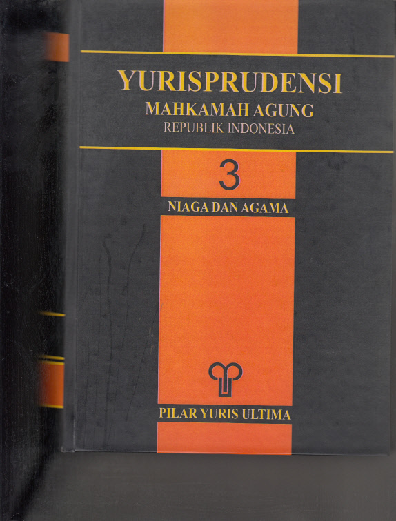 YURISPRUDENSI MAHKAMAH AGUNG, REPUBLIK INDONESIA BUKU 3 (TIGA)  PERDATA NIAGA DAN AGAMA TAHUN 2009