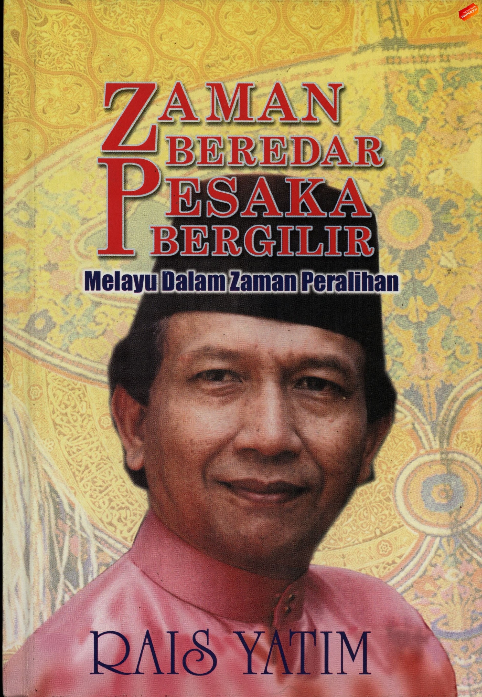 ZAMAN BEREDAR PESAKA BERGILIR : MELAYU DALAM ZAMAN PERALIHAN